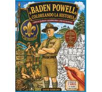 Baden-Powell: Coloreando la Historia: Libro para colorear