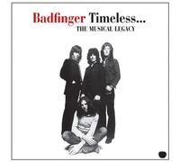 badfinger - Timeless - The Musical Legacy Of Badfinger