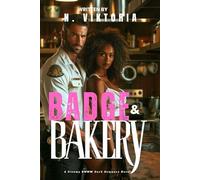Badge & Bakery: A Dark Steamy BWWM Interracial Multicultural Standalone Age Gap Small Town Romance (SILVER FOX SANCTUARY)