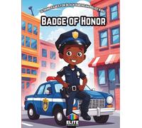 Badge of Honor! : Empower Young Heroes