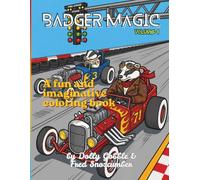Badger Magic: An Enchanting Coloring Collection of Badgers at Work, Play, and Everything in Between (Color Magic)