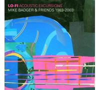 Badger Mike & Friends - Lo-FI Acoustic Excursions 1983 [Import]