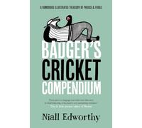 Badger's Cricket Compendium: A Humorous Illustrated Treasury of Phrase & Foible: 1 of 5 (Badger Sport Humour)