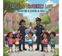 Badges & Brotherly Love: Building Bridges Between Police and the Community