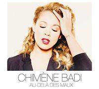 Badi, Chimene - Au Dela Des Maux..