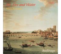 BADINAGE: - HANDEL: AIR FIRE & WATER: