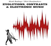 Badings, Henk - Evolutions, Contrasts &Electronic Music [Vinilo]