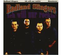 BADLAND SLINGERS - Ich will nur Rockin'