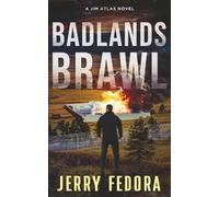 Badlands Brawl (Jim Atlas: A Vigilante Justice Thriller Series)