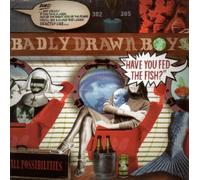 Badly Drawn Boy - Have You Fed The Fish [Import]