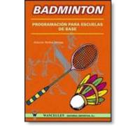 Badminton: Programacion Para Escuelas De Base