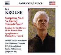 Dean/Lindemann/Seocho Philharmonia/UCLA Gluck Brass Quintet - Krouse, I.: Symphony No. 5 / Fanfare for the Heroes of the Korean War / Symphonies of Strings Nos. 1, 2