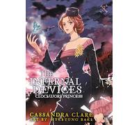 Baek, Hye-Kyung - The Infernal Devices: Clockwork Princess: Volume 3 of The Infernal Devices Manga (INFERNAL DEVICES CLOCKWORK ANGEL)