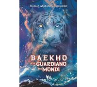 Baekho e il Guardiano dei Mondi