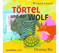 Bär,Dietmar - Törtel und der Wolf