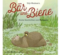 Bär und Biene - Kleine Geschichten Vom Mutigsein