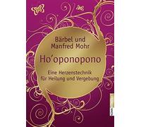 Bärbel Mohr Man Ho'oponopono - Eine Herzenstechnik für Heilung und (Tapa blanda)