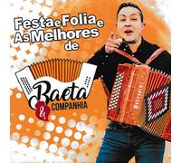 Baeta & Companhia - Festa E Folia E As Melhores De Baeta & Companhia [CD] 2018
