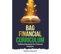 BAG Financial Curriculum: A Biblical Blueprint for Financial Freedom
