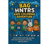 Bag HNTRS Kids Coloring Adventure: A Fun Urban Coloring Journey with Cool Characters, Drip Fits, and City Vibes!