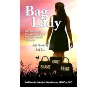 Bag Lady: The Emotional Consequences of Intimate Partner Violence.