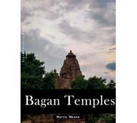 Bagan Temples: A Perfect Coffee Table Picture Book - Travel and Tourism lovers Gift