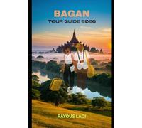 Bagan Tour Guide 2026: Discover Temples, Culture, Hidden Wonders, and Timeless Journeys Across Myanmar’s Sacred Plains