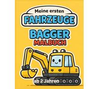Bagger Malbuch ab 2 Jahren - Meine ersten Fahrzeuge Band 1: Einfache Baustellen-Motive mit dicken Linien und großen Ausmalflächen - Für kleine Fahrzeug-Fans