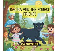 Bagira and the Forest Friends & Pip Puddlefoot’s Smudgy Adventure: Two Short Stories About Friendship, Kindness, and Fun Adventures for Kids