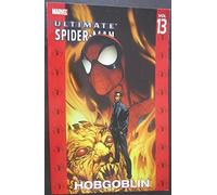 Bagley, Mark - Ultimate Spider-Man Volume 13: Hobgoblin TPB (Ultimate Spider-Man, 13)