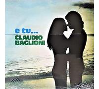 baglioni claudio - e tu...