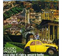 Baglioni Claudio - Gira Che Ti Rigira Amore Bello - Di