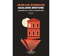 Bagliore bretone. Sparizioni sulla costa di granito rosa. Il sesto caso del commissario Dupin (BEAT. Bestseller)