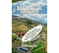 Bagnoregio Guía de viaje 2026: Consejos de expertos, itinerarios inteligentes y auténticos consejos de viaje para el histórico pueblo de Civita di Bagnoregio