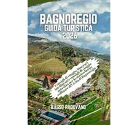 Bagnoregio Guida Turistica 2026: Consigli di viaggio, itinerari intelligenti e consigli di viaggio autentici per lo storico borgo collinare di Civita di Bagnoregio