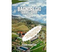 Bagnoregio Travel Guide 2026: Insider Tips, Smart Itineraries and Real Travel Advice for Civita di Bagnoregio’s Historic Hilltop Village