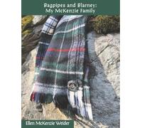 Bagpipes and Blarney: My McKenzie Family