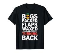 Bags Packed Flaps Waxed No Turning Back Travel Tourist ||- Camiseta
