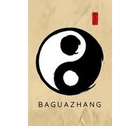 Baguazhang Journal / Baguazhang Logbook: Baguazhang Notebook / Baguazhang Diary