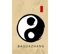 Baguazhang Journal / Baguazhang Logbook: Hardcover Baguazhang Notebook / Baguazhang Diary