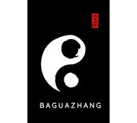 Baguazhang Journal / Baguazhang Logbook: Hardcover Baguazhang Notebook / Baguazhang Diary