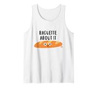 Baguette About It Funny Bread Pun Camiseta sin Mangas