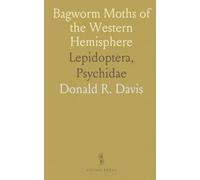 Bagworm Moths of the Western Hemisphere: Lepidoptera, Psychidae