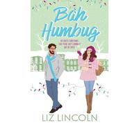 Bah Humbug: A Grumpy-Sunshine Holiday Christmas Romance