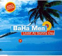 Baha Men - Just a Sunny Day