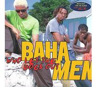 Baha Men - Who Let The Dogs Out [Import]