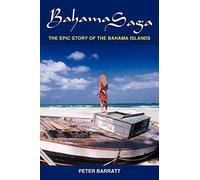 Bahama Saga: The Epic Story of the Bahama Islands