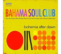 Bahama Soul Club - Bohemia After Dawn [Vinilo]