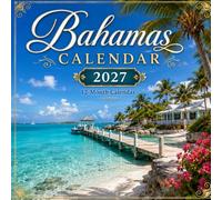 Bahamas 2027 Calendar: 12 Months of Tropical Beaches, Crystal Waters, and Island Paradise