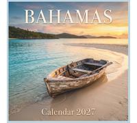 Bahamas Calendar 2027: An Aspirational Escape to Crystal Clear Waters, Pristine Sandbars